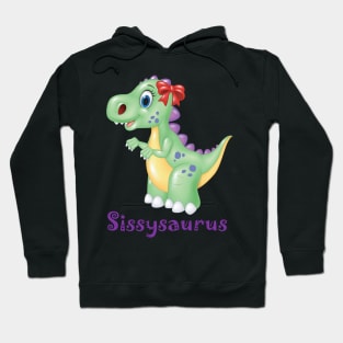 Sissysaurus Hoodie